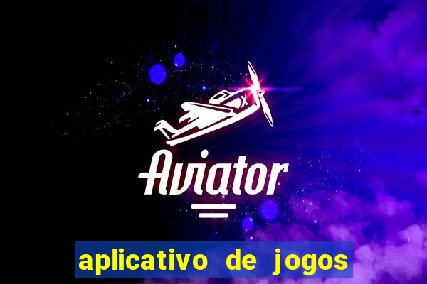 aplicativo de jogos que pagam de verdade